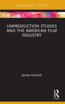 Paperback Unproduction Studies and the American Film Industry Book