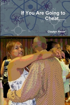 Paperback If You Are Going to Cheat, .... Book
