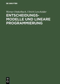Hardcover Entscheidungsmodelle und lineare Programmierung [German] Book