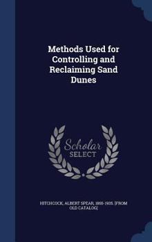Hardcover Methods Used for Controlling and Reclaiming Sand Dunes Book