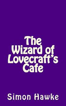 The Wizard of Lovecraft's Cafe (Questar Fantasy) - Book #7 of the Wizard