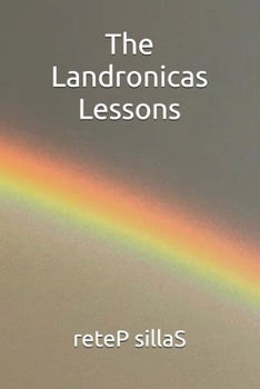 The Landronicas Lessons (Adventures in The Rainbow Dimension)