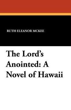 The Lord's Anointed : A Novel of Hawaii