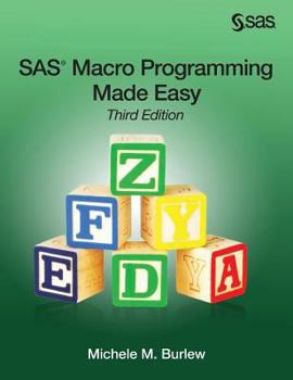 Hardcover SAS Macro Programming Made Easy, Third Edition Book