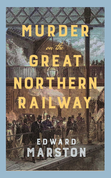 Paperback Murder on the Great Northern Railway: The Bestselling Victorian Mystery Series Book