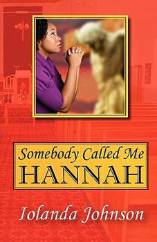 Paperback Somebody Called Me Hannah: An Overcomer's Story Book