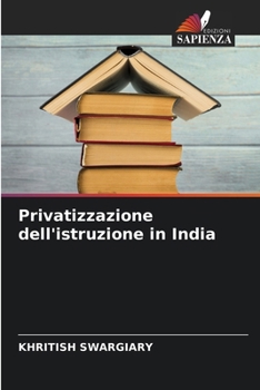 Paperback Privatizzazione dell'istruzione in India [Italian] Book