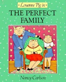 Hardcover Louanne Pig in the Perfect Family Book