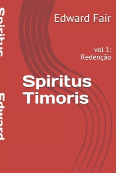 Paperback Spiritus Timoris: vol 1: Redenção [Portuguese] Book