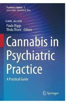 Paperback Cannabis in Psychiatric Practice: Current Practical Guide (Psychiatry Update, 3) Book