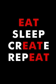 Paperback Eat Sleep Create Repeat (red words): DJ / Artist Journal Book