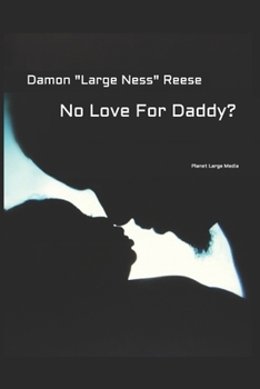 Paperback No Love For Daddy? Book