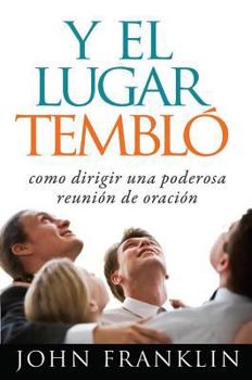 Paperback Y el lugar tembló // And The Place Was Shaken (Spanish Edition) [Spanish] Book