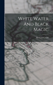 Hardcover White Water And Black Magic Book
