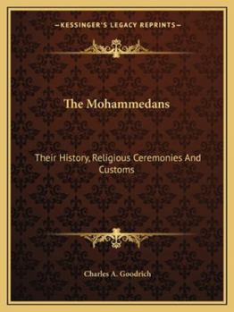Paperback The Mohammedans: Their History, Religious Ceremonies And Customs Book