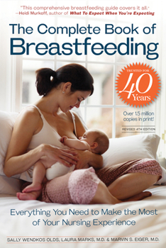 Paperback The Complete Book of Breastfeeding, 4th Edition: The Classic Guide Book
