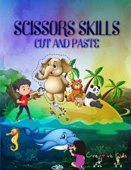 Paperback Scissors Skills Cut and Paste: 61 Fun Animals Cutting Practice Activity Book for Toddlers and Kids Book