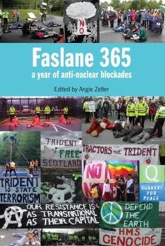 Paperback Faslane 365: A Year of Anti-Nuclear Blockades Book
