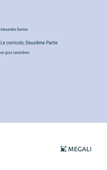 Hardcover Le corricolo; Deuxième Partie: en gros caractères [French] Book