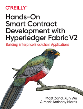 Paperback Hands-On Smart Contract Development with Hyperledger Fabric V2: Building Enterprise Blockchain Applications Book