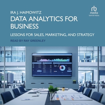 Audio CD Data Analytics for Business: Lessons for Sales, Marketing, and Strategy Book