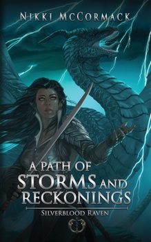 A Path of Storms and Reckonings - Book  of the Silverblood Raven