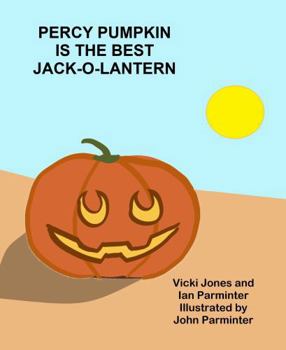 Paperback PERCY PUMPKIN IS THE BEST JACK-O-LANTERN Book