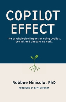 Copilot Effect: The psychological impact of using Copilot, Gemini, and ChatGPT at work. (The AI Reinvention Series)