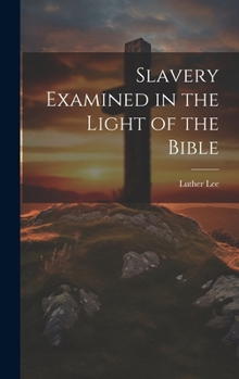 Hardcover Slavery Examined in the Light of the Bible Book