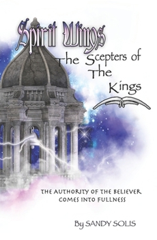 Paperback The Scepters of the Kings: Spirit Wings - Book Four Book