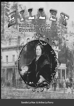 Paperback Eilley Riches To Rags At Bowers Mansion Book