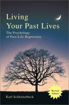 Living Your Past Lives: The Psychology of Past-Life Regression