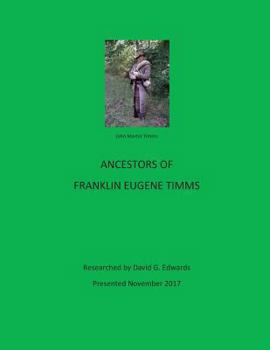 Paperback Ancestors Of Franklin Eugene Timms Book