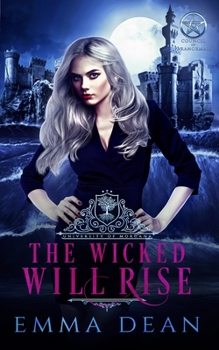 Paperback The Wicked Will Rise: A Reverse Harem Academy Series Book