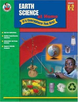 Paperback Earth Science at Home - It's Everyplace You Are!, Grades K-2 Book