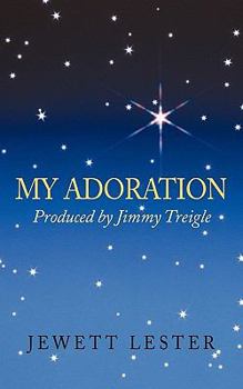 Paperback My Adoration: Produced by Jimmy Treigle Book