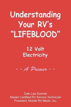 Paperback Understanding Your RV's "LIFEBLOOD" Book
