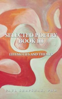 Paperback Selected Poetry Book III: Leitmotifs and Themes Book