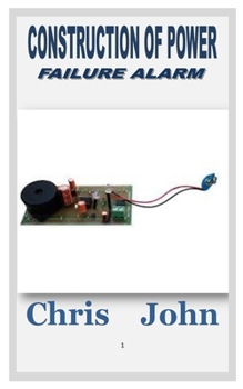 Paperback Construction of Power Failure Alarm Book