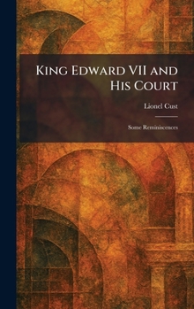 Hardcover King Edward VII and His Court: Some Reminiscences Book