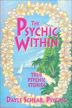 Paperback The Psychic Within: True Psychic Stories Book