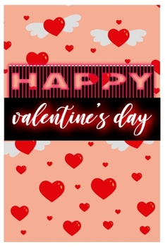Paperback Happy Valentine's Day: notebook best gift idea for girlfriend or boyfriend, What I Love about You Book
