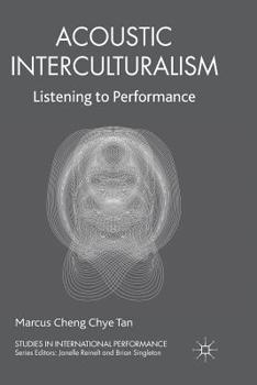 Paperback Acoustic Interculturalism: Listening to Performance Book