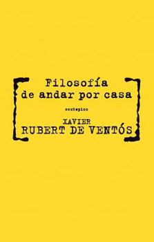 Paperback Filosofía de andar por casa (Ensayo Sexto Piso) (Spanish Edition) [Spanish] Book