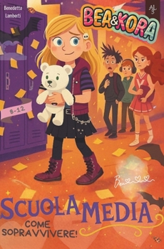 Paperback Bea & Kora Scuola Media Come sopravvivere: Edizione Speciale [Italian] Book