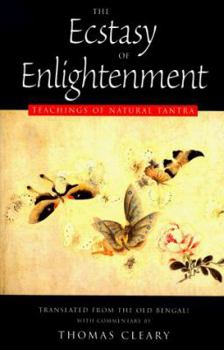 Paperback The Ecstasy of Enlightenment: Teaching of Natural Tantra Book