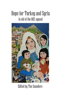 Hope for Turkey and Syria: in aid of the DEC appeal