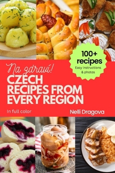 Paperback Czech Recipes from Every Region: 100+ meals with photos and easy instructions Book