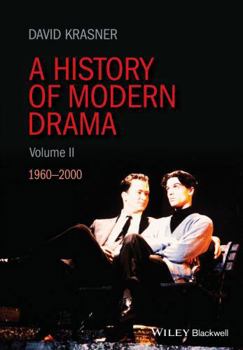 Hardcover A History of Modern Drama, Volume II: 1960 - 2000 Book