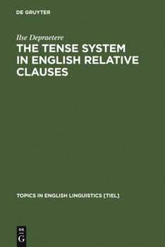 Hardcover The Tense System in English Relative Clauses Book